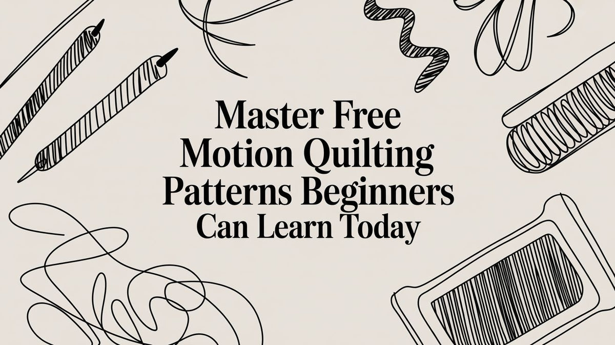 Master Free Motion Quilting Patterns Beginners Can Learn Today
