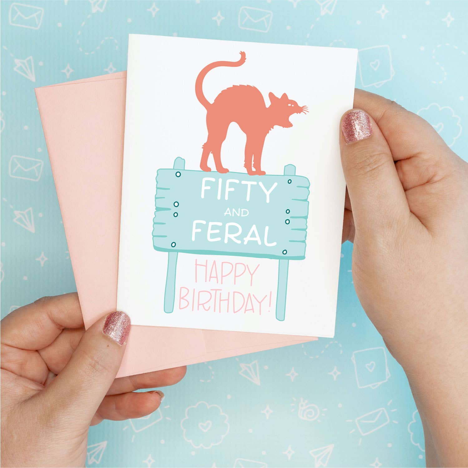 50 and Feral Birthday Funny Greeting Card