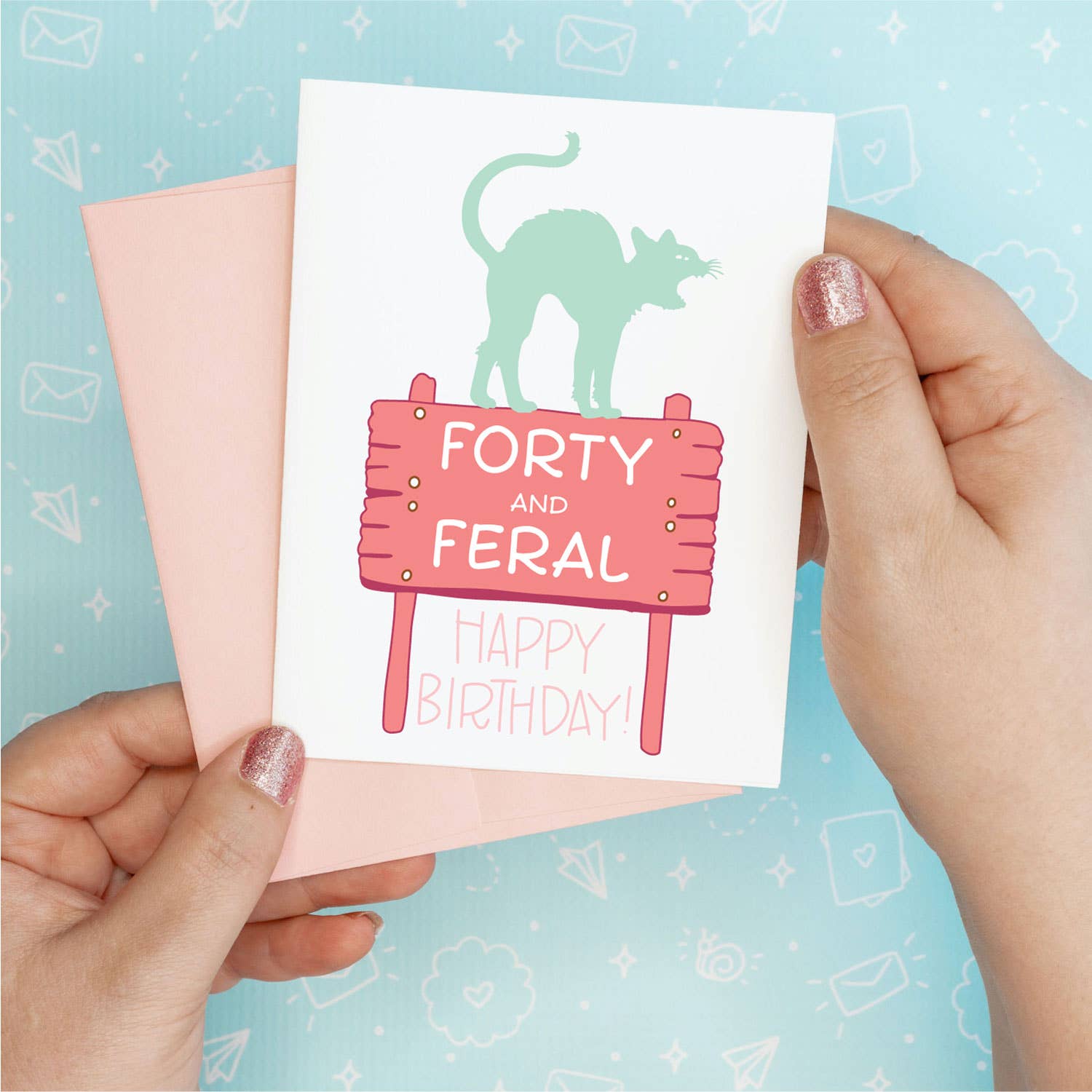 40 Feral Birthday Funny Greeting Card